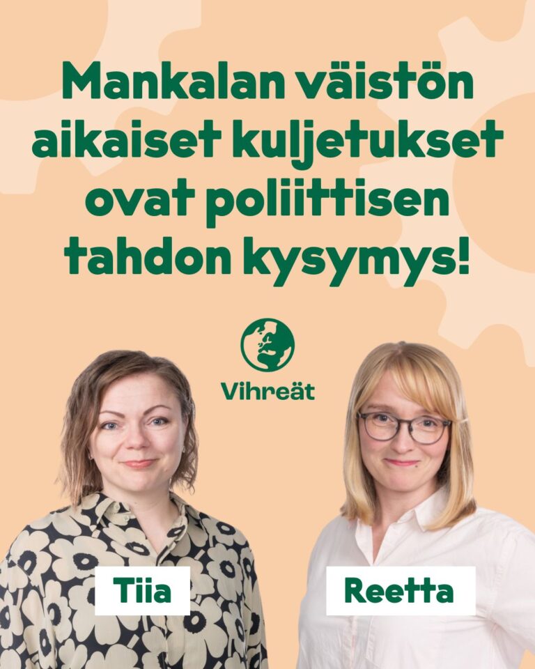 Mankalan väistön aikaiset kuljetukset ovat poliittisen tahdon kysymys!